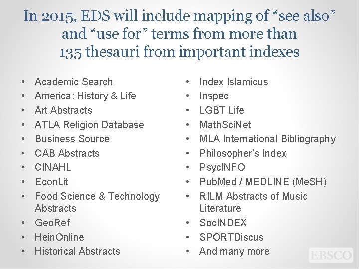 In 2015, EDS will include mapping of “see also” and “use for” terms from
