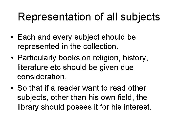 Representation of all subjects • Each and every subject should be represented in the