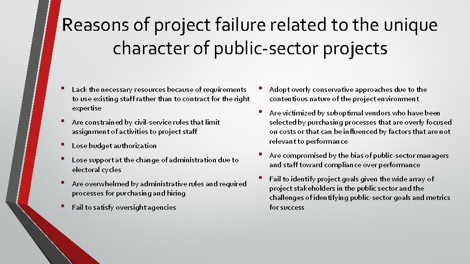 Reasons of project failure related to the unique character of public-sector projects • Lack