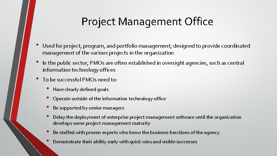 Project Management Office • Used for project, program, and portfolio management; designed to provide