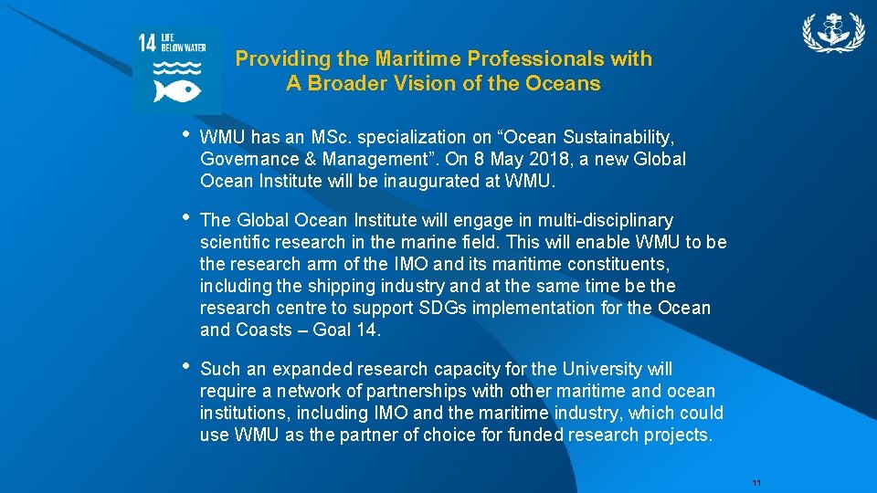 Providing the Maritime Professionals with A Broader Vision of the Oceans • WMU has