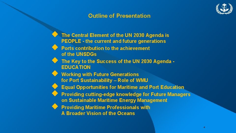 Outline of Presentation u u u u The Central Element of the UN 2030