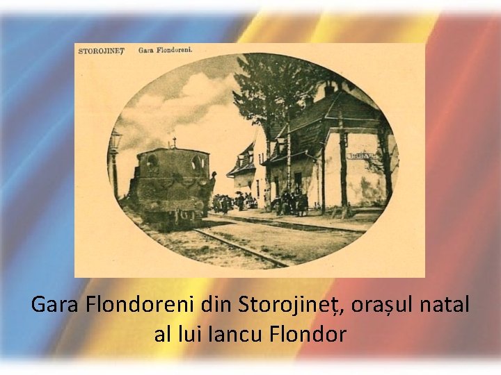 Gara Flondoreni din Storojineț, orașul natal al lui Iancu Flondor 