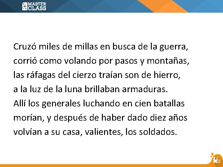 Cruzó miles de millas en busca de la guerra, corrió como volando por pasos