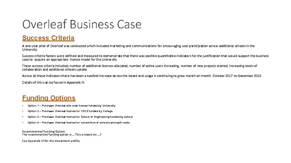 Overleaf Business Case Success Criteria A one year pilot of Overleaf was conducted which