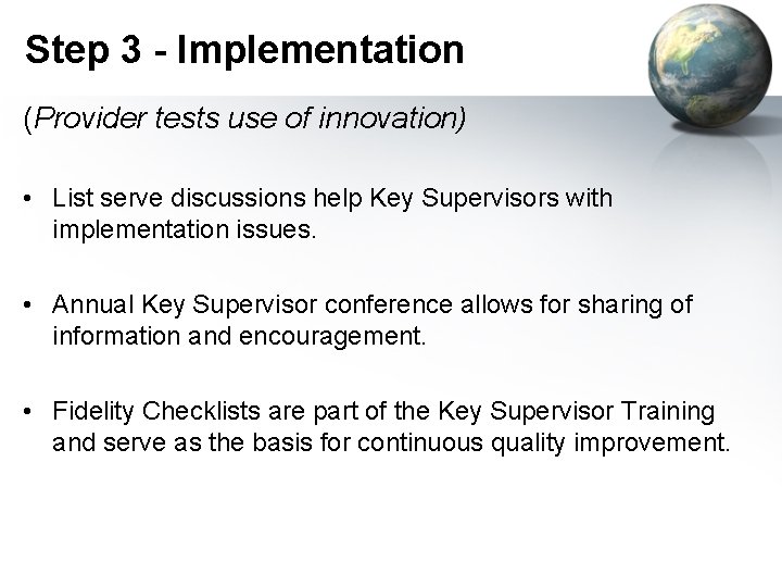 Step 3 - Implementation (Provider tests use of innovation) • List serve discussions help
