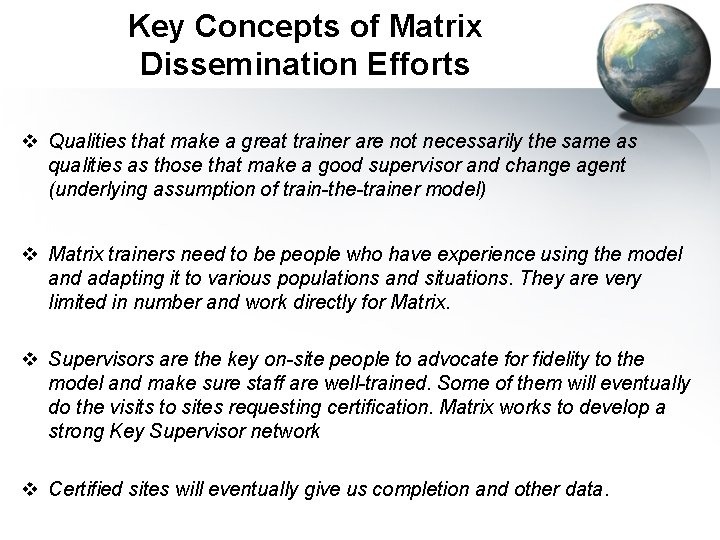 Key Concepts of Matrix Dissemination Efforts v Qualities that make a great trainer are