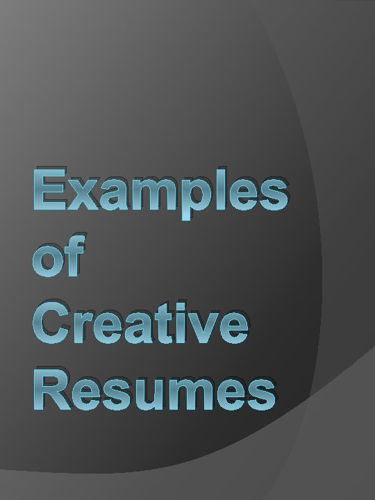 Examples of Creative Resumes 