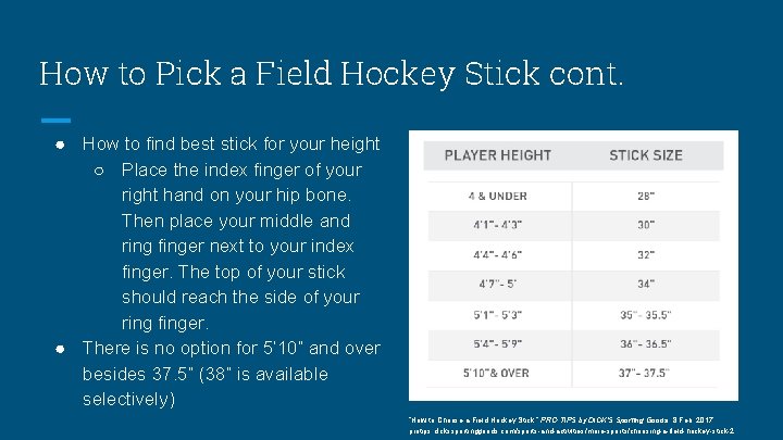 How to Pick a Field Hockey Stick cont. ● How to find best stick