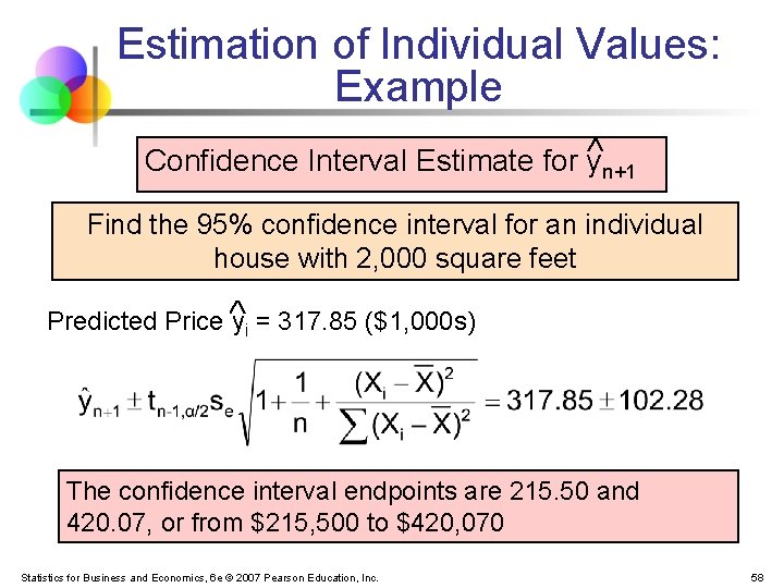 Estimation of Individual Values: Example Confidence Interval Estimate for yn+1 Find the 95% confidence