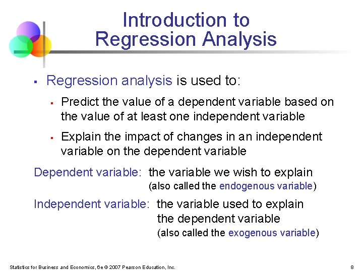 Introduction to Regression Analysis § Regression analysis is used to: § § Predict the