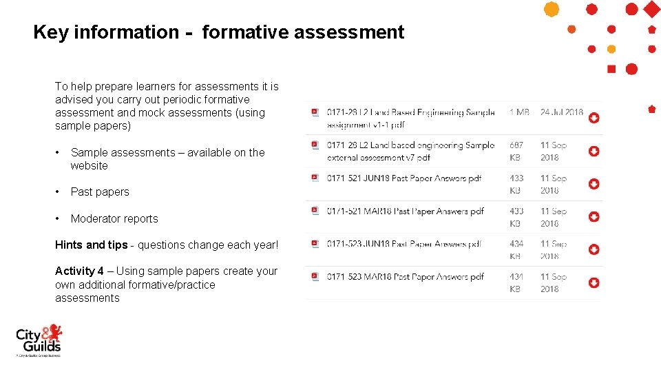 Key information - formative assessment To help prepare learners for assessments it is advised