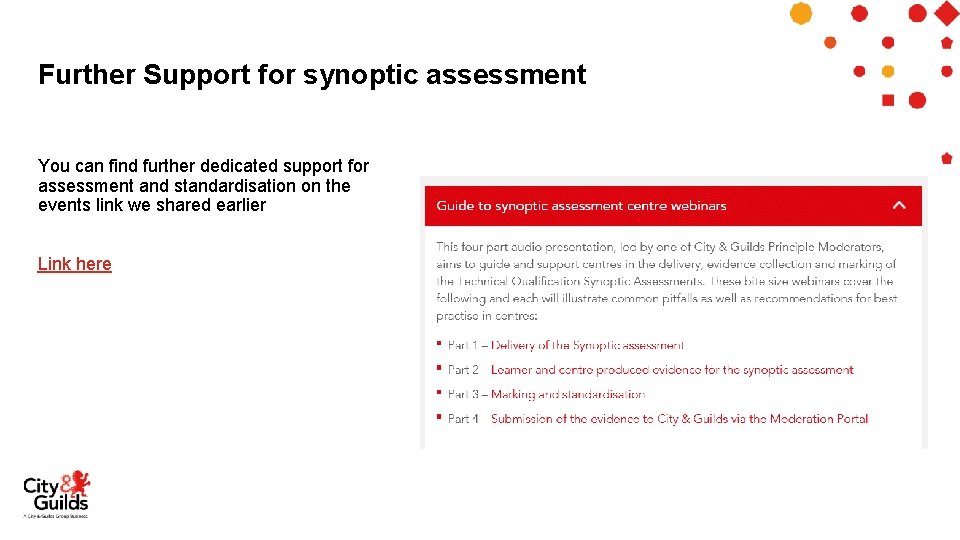 Further Support for synoptic assessment You can find further dedicated support for assessment and
