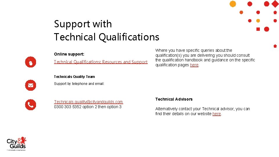 Support with Technical Qualifications Online support: Technical Qualifications: Resources and Support . Where you