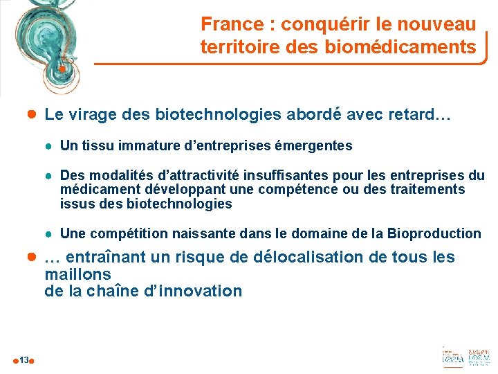 France : conquérir le nouveau territoire des biomédicaments ● Le virage des biotechnologies abordé