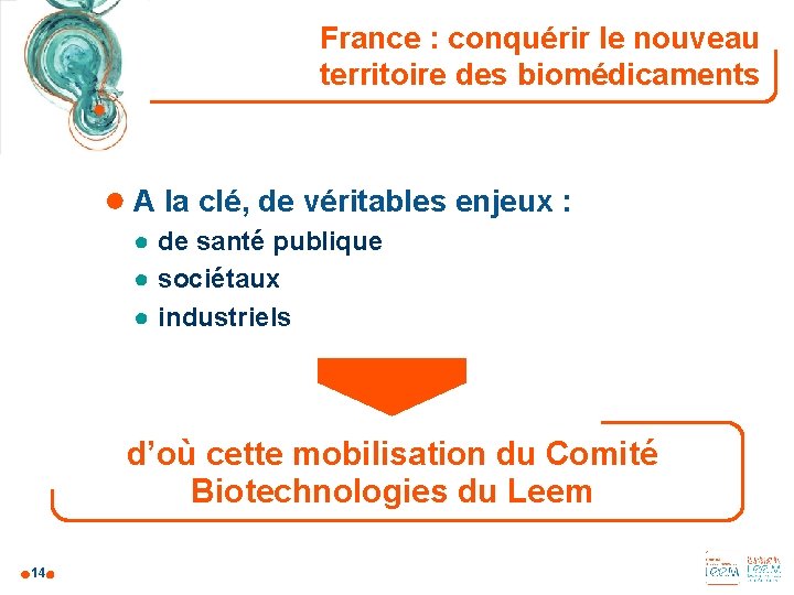 France : conquérir le nouveau territoire des biomédicaments ● A la clé, de véritables