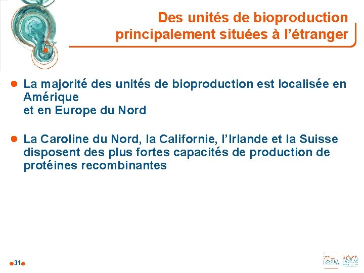 Des unités de bioproduction principalement situées à l’étranger ● La majorité des unités de