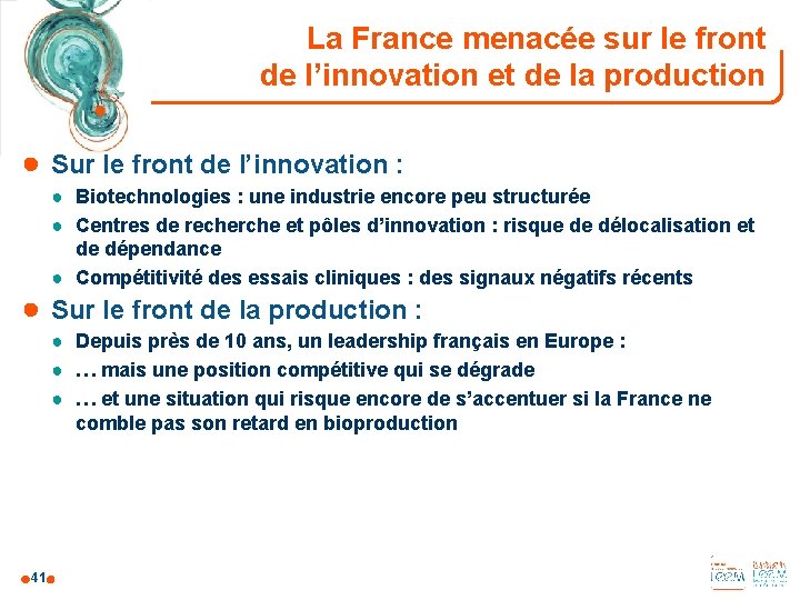 La France menacée sur le front de l’innovation et de la production ● Sur