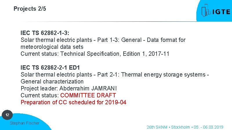 Projects 2/5 IEC TS 62862 -1 -3: Solar thermal electric plants - Part 1