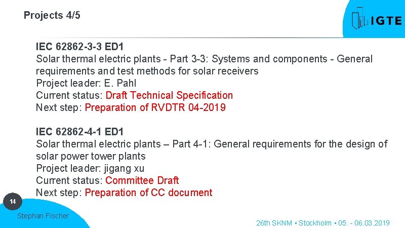 Projects 4/5 IEC 62862 -3 -3 ED 1 Solar thermal electric plants - Part