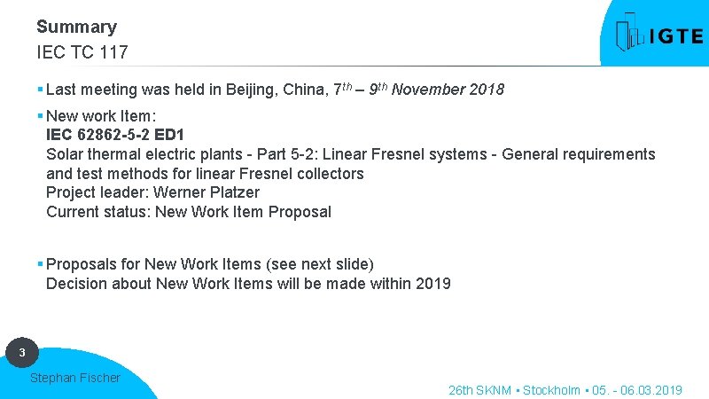 Summary IEC TC 117 § Last meeting was held in Beijing, China, 7 th