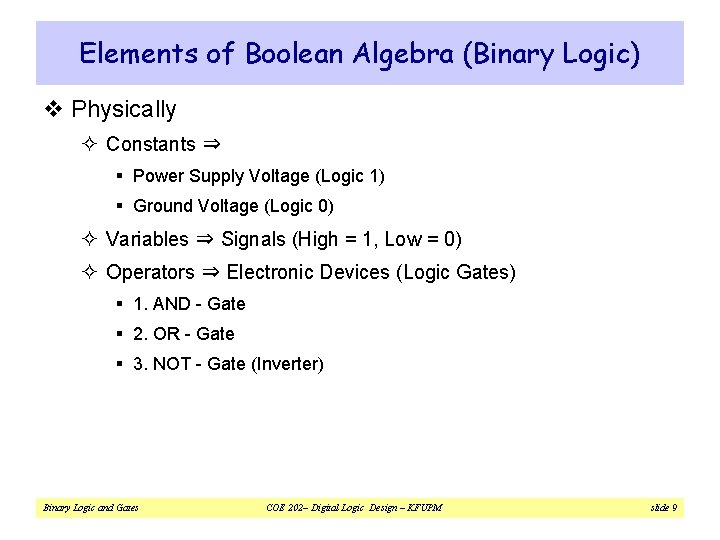 Elements of Boolean Algebra (Binary Logic) v Physically ² Constants ⇒ § Power Supply