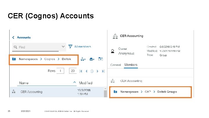 CER (Cognos) Accounts 26 2/23/2021 CONFIDENTIAL © 2019 Deltek, Inc. All Rights Reserved 