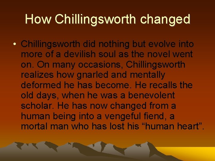 How Chillingsworth changed • Chillingsworth did nothing but evolve into more of a devilish