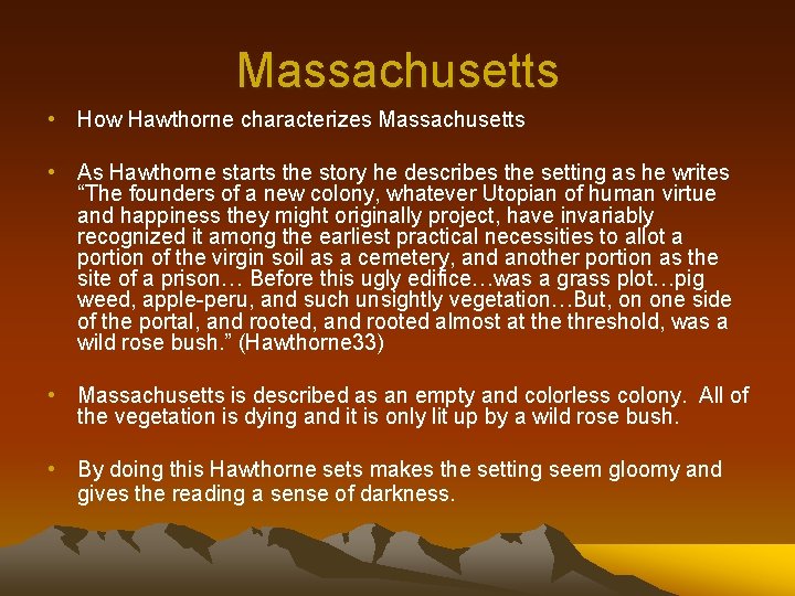 Massachusetts • How Hawthorne characterizes Massachusetts • As Hawthorne starts the story he describes