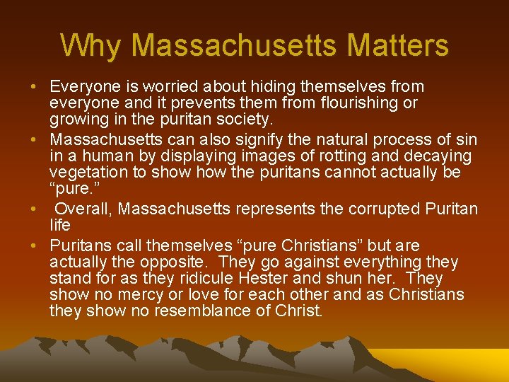 Why Massachusetts Matters • Everyone is worried about hiding themselves from everyone and it