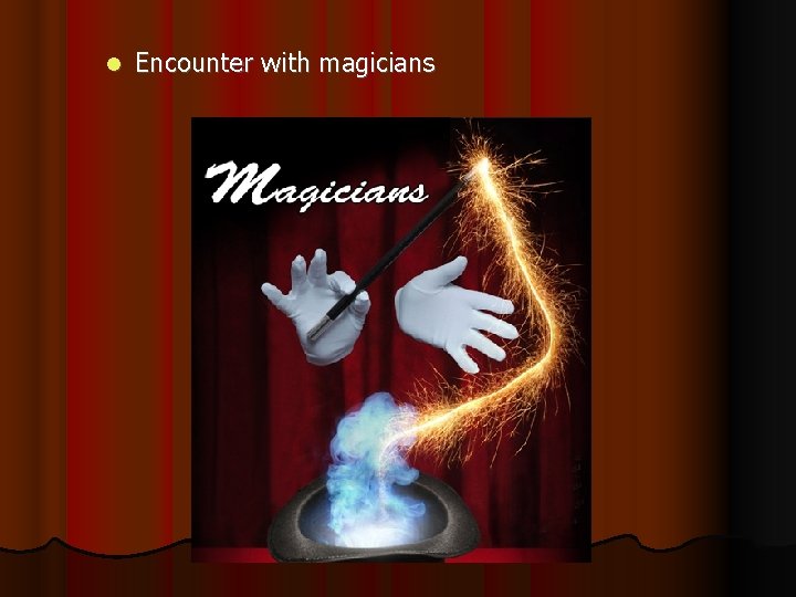  Encounter with magicians 