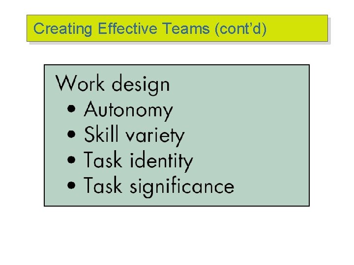 Creating Effective Teams (cont’d) 