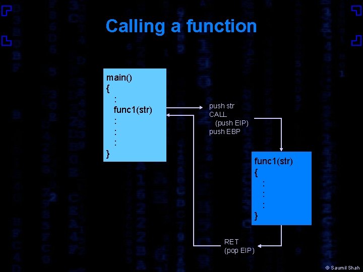 Calling a function main() { : func 1(str) : : : } push str