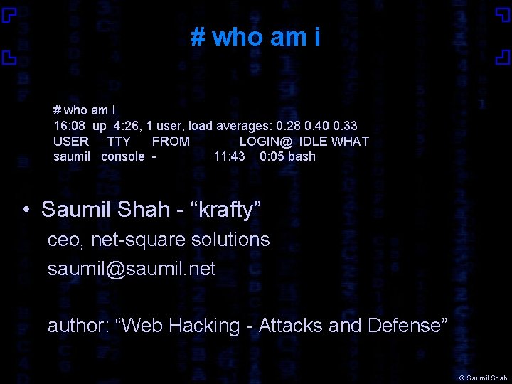 # who am i 16: 08 up 4: 26, 1 user, load averages: 0.