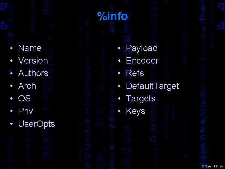 %info • • Name Version Authors Arch OS Priv User. Opts • • •