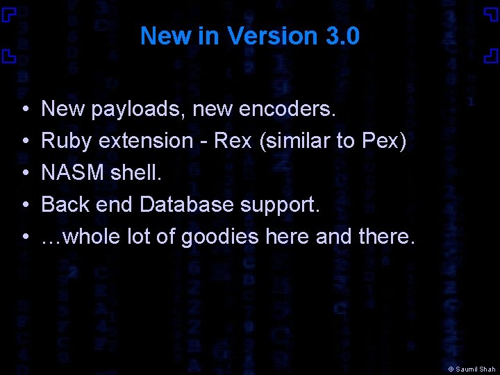 New in Version 3. 0 • • • New payloads, new encoders. Ruby extension