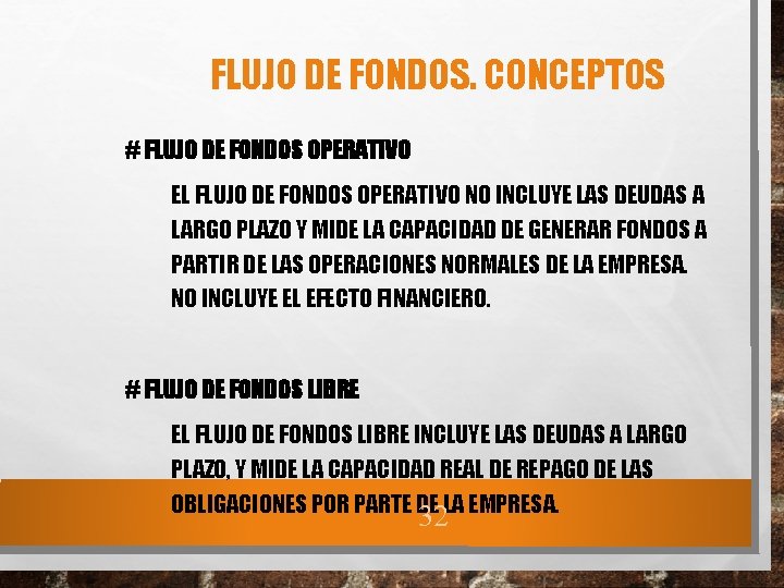  FLUJO DE FONDOS. CONCEPTOS # FLUJO DE FONDOS OPERATIVO EL FLUJO DE FONDOS