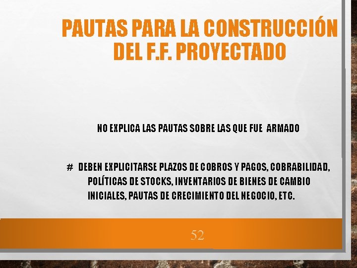 PAUTAS PARA LA CONSTRUCCIÓN DEL F. F. PROYECTADO NO EXPLICA LAS PAUTAS SOBRE LAS