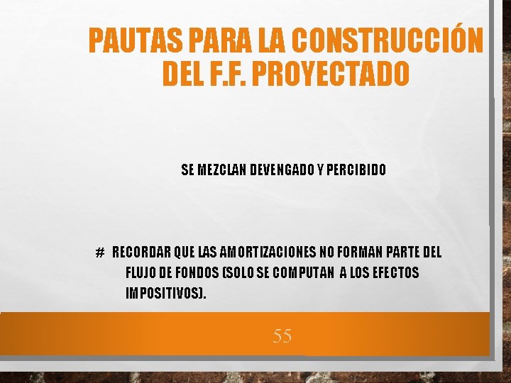 PAUTAS PARA LA CONSTRUCCIÓN DEL F. F. PROYECTADO SE MEZCLAN DEVENGADO Y PERCIBIDO #