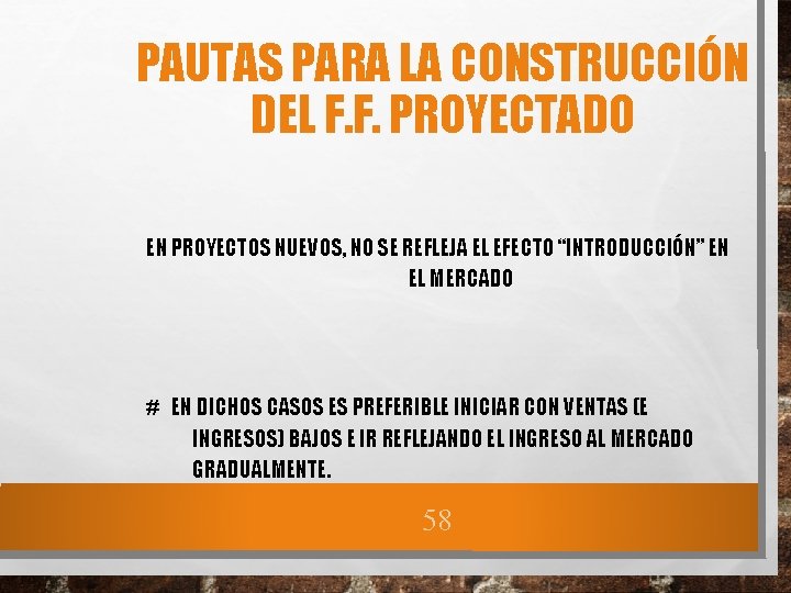 PAUTAS PARA LA CONSTRUCCIÓN DEL F. F. PROYECTADO EN PROYECTOS NUEVOS, NO SE REFLEJA