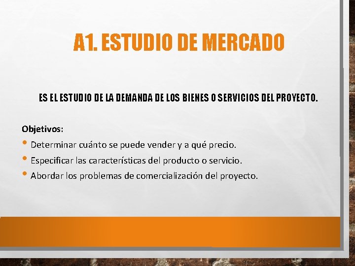 A 1. ESTUDIO DE MERCADO ES EL ESTUDIO DE LA DEMANDA DE LOS BIENES