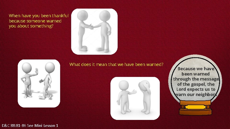 When have you been thankful because someone warned you about something? What does it