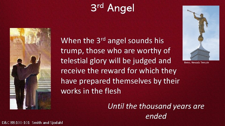 rd 3 Angel When the 3 rd angel sounds his trump, those who are