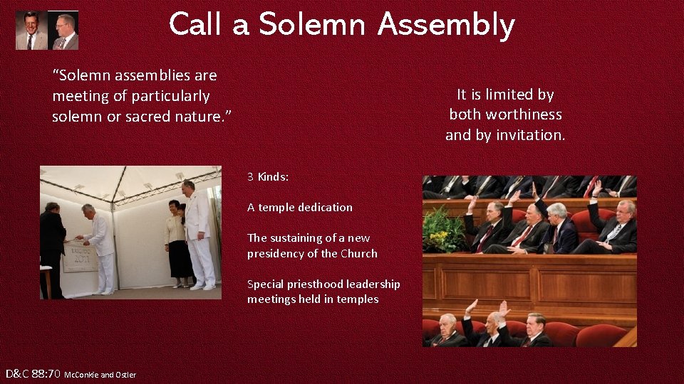 Call a Solemn Assembly “Solemn assemblies are meeting of particularly solemn or sacred nature.