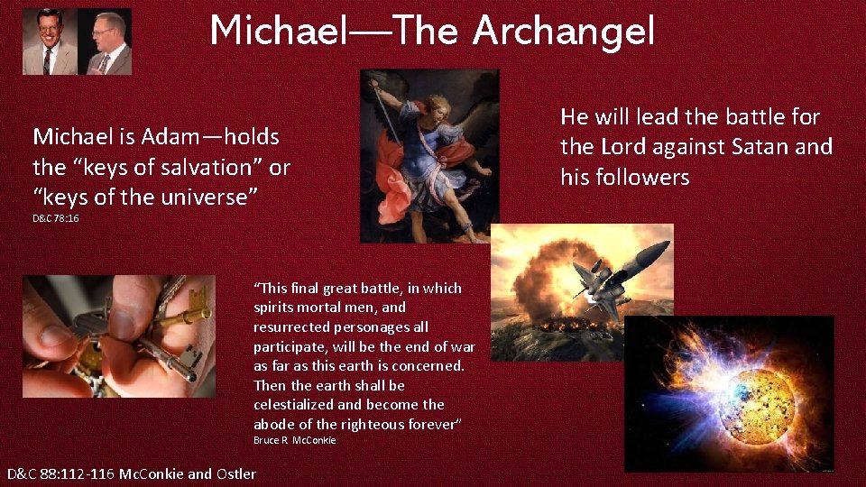Michael—The Archangel Michael is Adam—holds the “keys of salvation” or “keys of the universe”