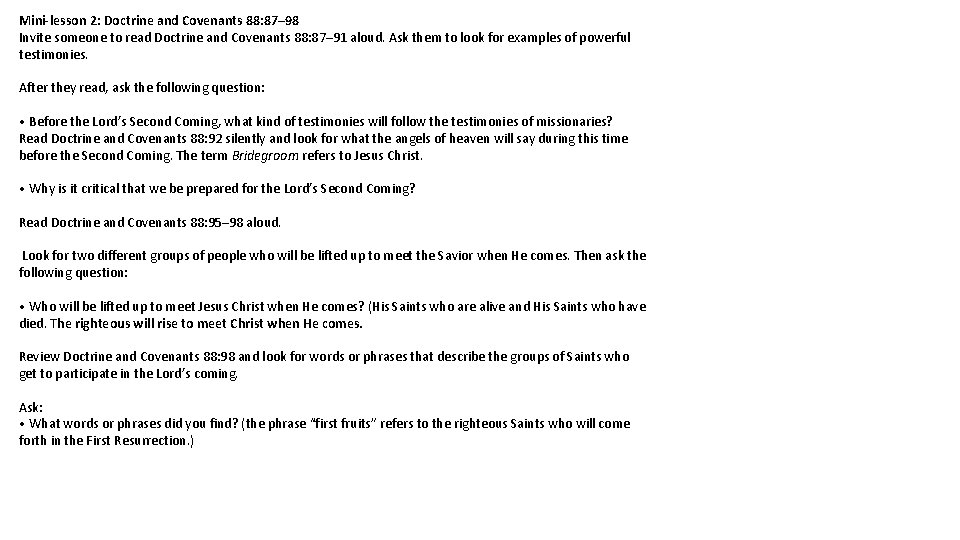 Mini-lesson 2: Doctrine and Covenants 88: 87– 98 Invite someone to read Doctrine and