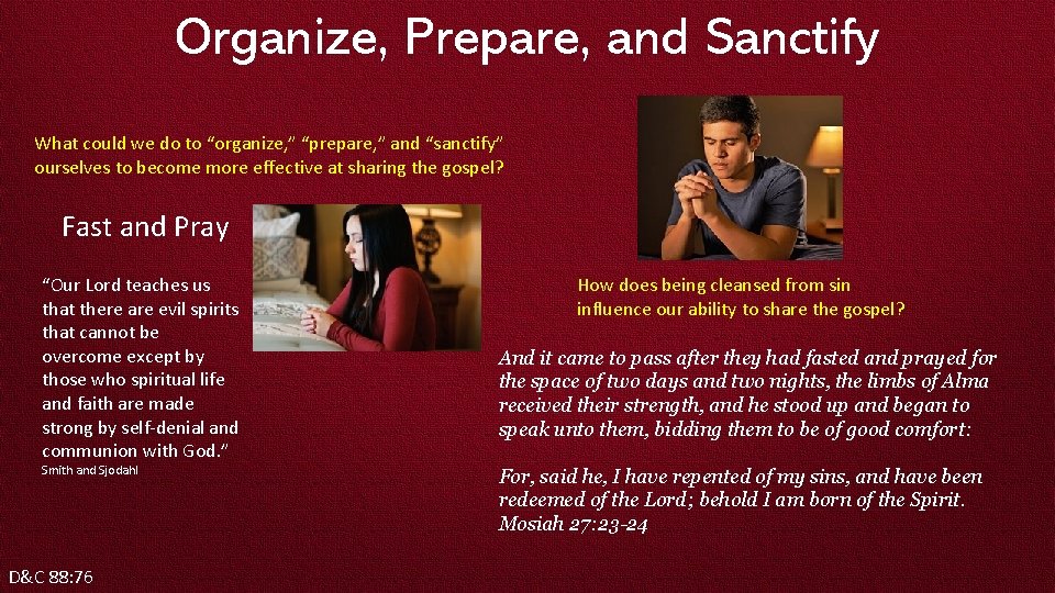 Organize, Prepare, and Sanctify What could we do to “organize, ” “prepare, ” and