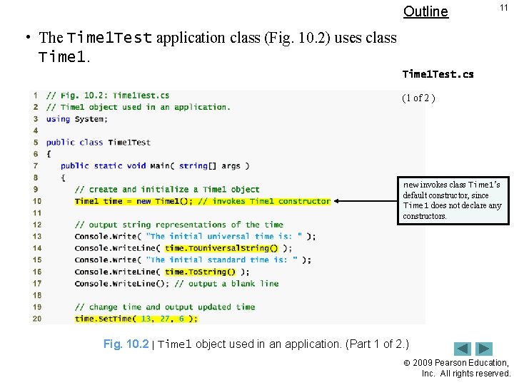 Outline 11 • The Time 1 Test application class (Fig. 10. 2) uses class