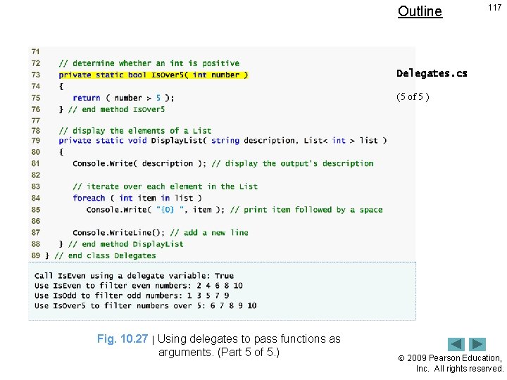 Outline 117 Delegates. cs (5 of 5 ) Fig. 10. 27 | Using delegates