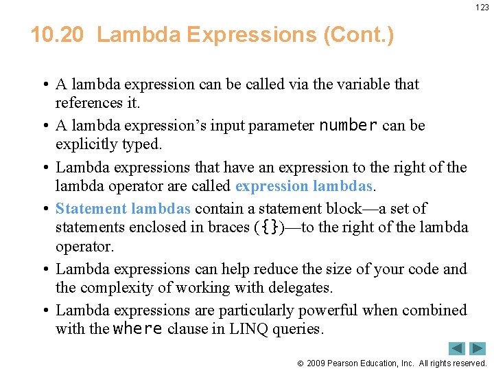 123 10. 20 Lambda Expressions (Cont. ) • A lambda expression can be called